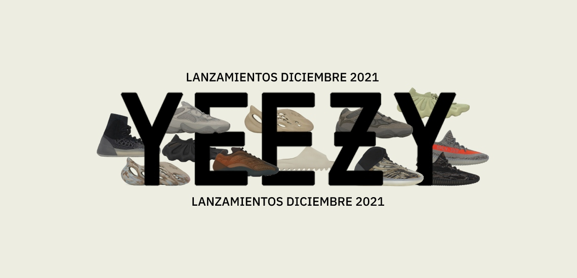 batalla Seguir Pato 🥇 YEEZY PRÓXIMOS LANZAMIENTOS DICIEMBRE 2021zapatillasysneakers.com